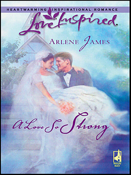 Title details for A Love So Strong by Arlene James - Available
